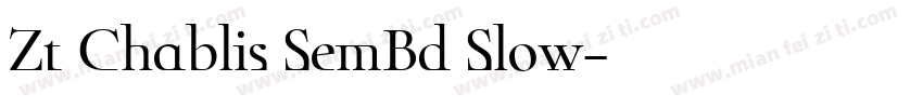 Zt Chablis SemBd Slow字体转换